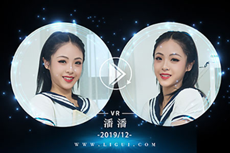 [Ligui丽柜] 2019.12.17 VR视频《情系2000后》潘潘 [1V-399M]