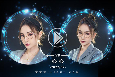 [Ligui丽柜] 2022.02.26 VR视频《蜜香丝颜》心心 [1V-356M]