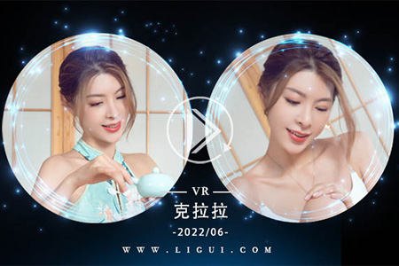 [Ligui丽柜] 2022.06.29 VR视频《欲莲香盏》克拉拉 [1V-239M]
