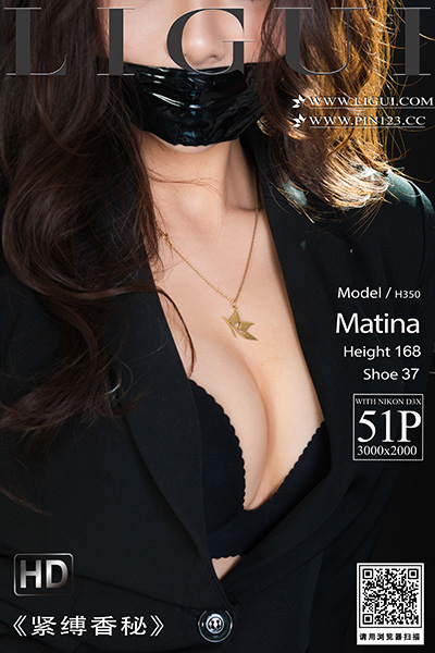 [Ligui丽柜] 2023.01.13 《紧缚香秘》Matina [51+1P-59M]