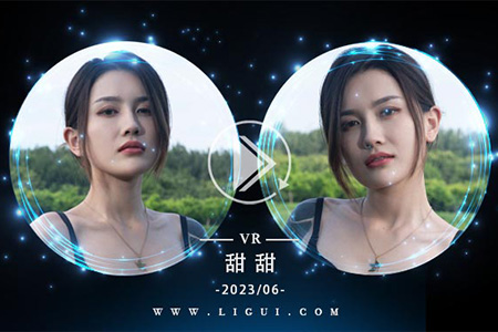 [Ligui丽柜] 2023.06.29 VR视频《郊野双丝》甜甜 [1V